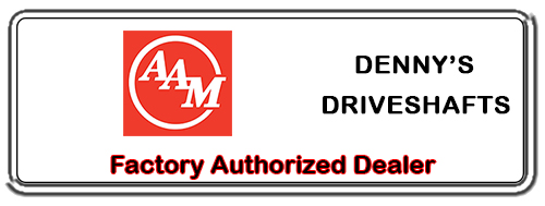 Denny's Driveshafts is a Factory Authorized AAM PARTS Dealer